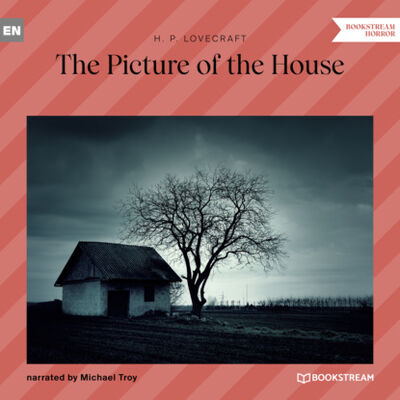 Книга: The Picture in the House (Unabridged) (Говард Филлипс Лавкрафт) ; Автор