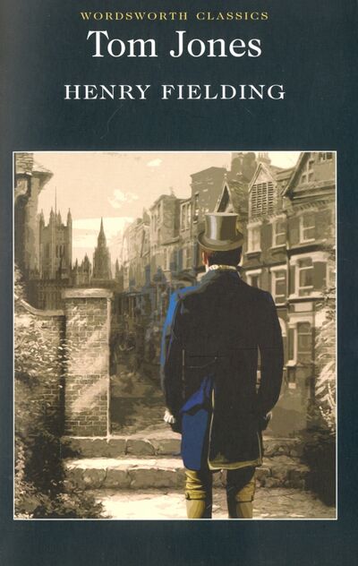 Книга: Tom Jones (Fielding Henry) ; Wordsworth, 2011 