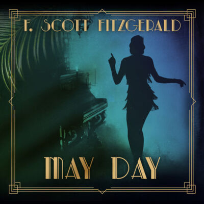 Книга: May Day. - Tales of the Jazz Age, Book 3 (Unabridged) (F. Scott Fitzgerald) ; Автор