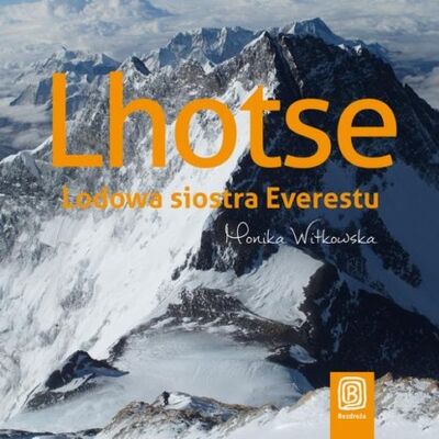 Книга: Lhotse. Lodowa siostra Everestu (Monika Witkowska) ; OSDW Azymut
