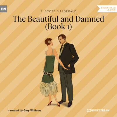 Книга: The Beautiful and Damned, Book 1 (Unabridged) (F. Scott Fitzgerald) ; Автор