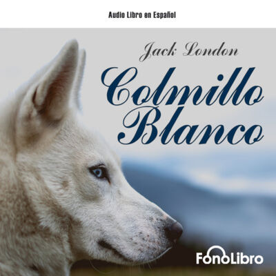 Книга: Colmillo Blanco (abreviado) (Джек Лондон) ; Автор