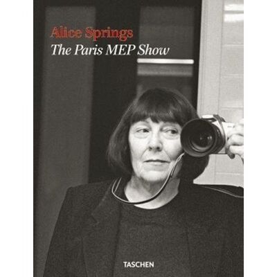 Книга: June Newton. Alice Springs: The Paris MEP Show (June Newton) ; Taschen