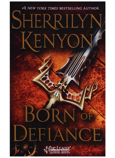 Книга: Born of Defiance (Kenyon S.) ; St. Martin's Press, 2015 