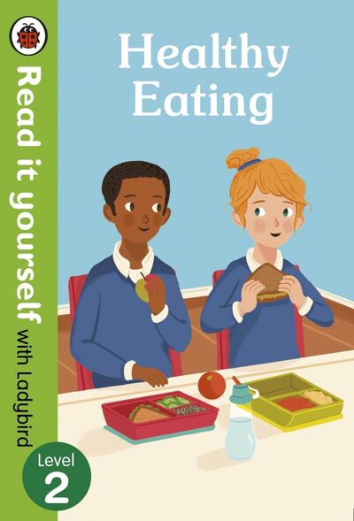 Книга: Healthy Eating (Woolley Katie) ; Ladybird, 2019 