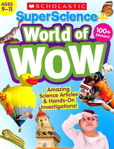Книга: SuperScience World of WOW (Ages 9-11) Workbook; Scholastic Inc.