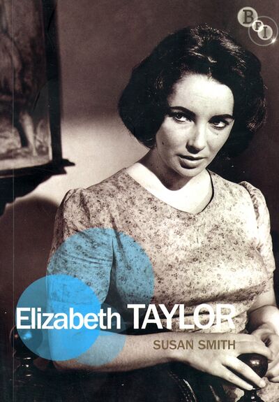 Книга: Elizabeth Taylor (Smith Susan) ; Springer, 2012 
