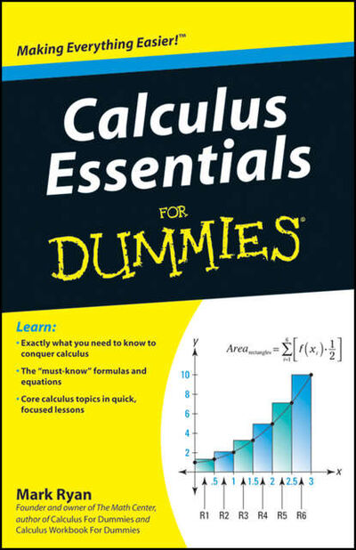 Книга: Calculus Essentials For Dummies (Mark Ryan) ; John Wiley & Sons Limited
