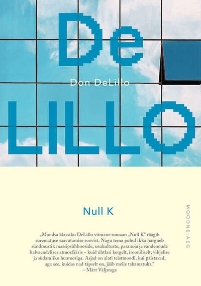 Книга: Null K (Don DeLillo) ; Eesti digiraamatute keskus OU