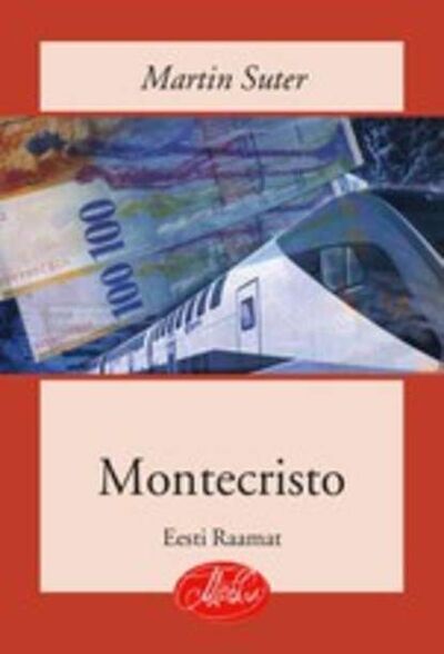 Книга: Montecristo (Martin Suter) ; Eesti digiraamatute keskus OU