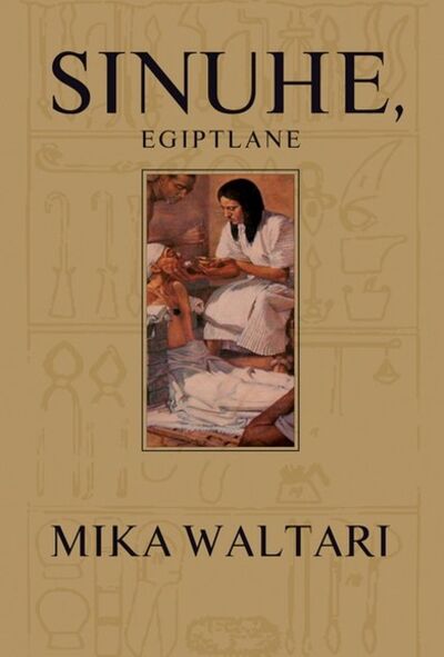 Книга: Sinuhe, egiptlane (Mika Waltari) ; Eesti digiraamatute keskus OU