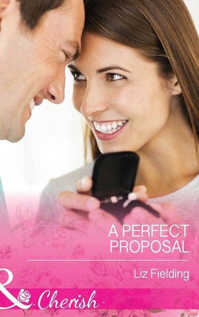 Книга: A Perfect Proposal (Liz Fielding) ; HarperCollins