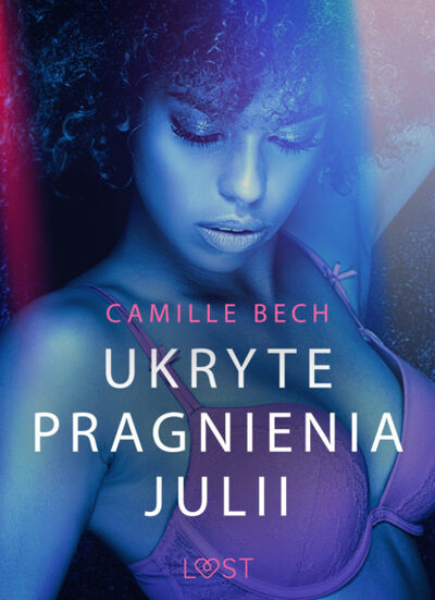 Книга: Ukryte pragnienia Julii - opowiadanie erotyczne (Camille Bech) ; PDW