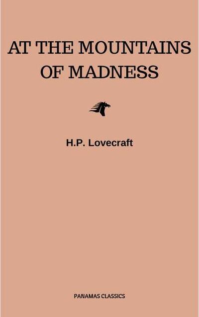Книга: At the Mountains of Madness (Говард Филлипс Лавкрафт) ; Bookwire
