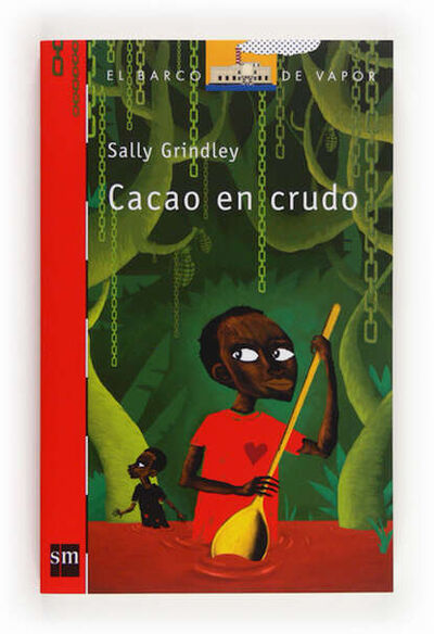 Книга: Cacao en crudo (Sally Grindley) ; Bookwire