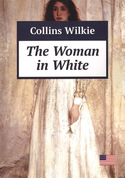 Книга: The Woman in White (Collins W.) ; Lennex Corp, 2013 