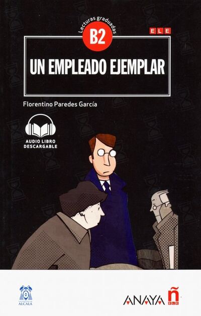 Книга: Un empleado ejemplar (Garcia Florentino Paredes) ; Anaya, 2018 