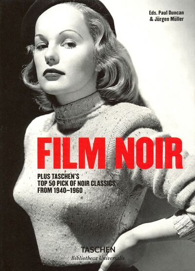 Книга: Film Noir (Ursini James, Silver Alain, Duncan Paul) ; Taschen, 2018 