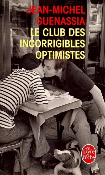 Книга: Club des incorrigibles optimistes (Guenassia Jean-Michel) ; Livre de Poche, 2011 