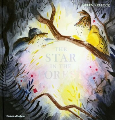 Книга: The Star in the Forest (Kellock Helen) ; Thames&Hudson, 2019 