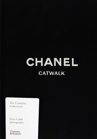 Книга: Chanel Catwalk. The Complete Collections (Maures Patrick) ; Thames&Hudson, 2021 