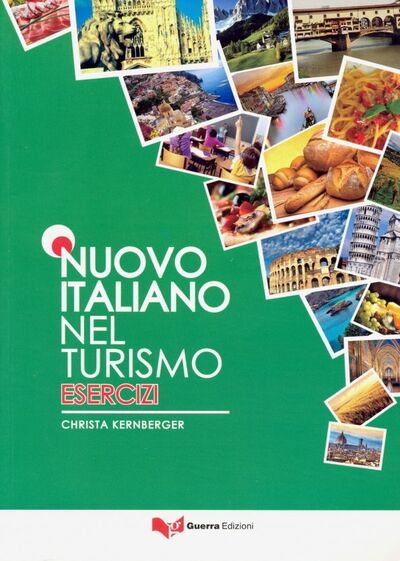Книга: Nuovo italiano nel turismo Esercizi (Kernberger Christa) ; Gallimard, 2014 