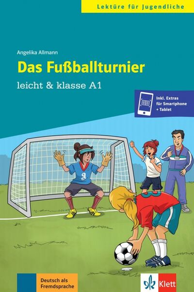 Книга: Das Fussballturnier (Allmann Angelika) ; Klett, 2020 