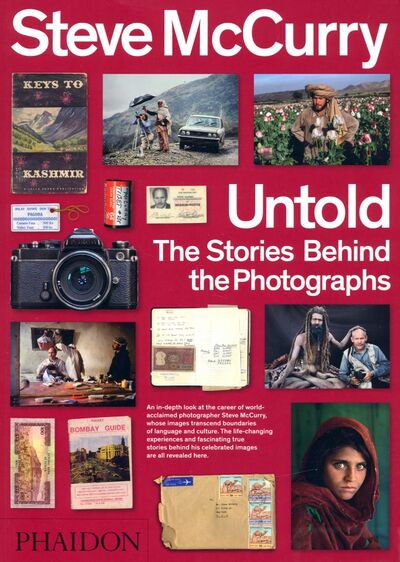 Книга: Steve McCurry Untold. The Stories Behind the Photographs (McCurry Steve) ; Phaidon