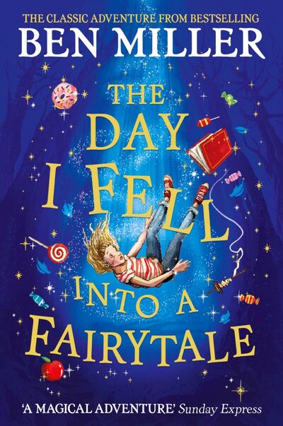 Книга: The Day I Fell Into a Fairytale (Miller Ben) ; Simon & Schuster UK, 2021 