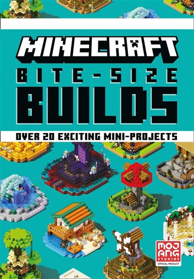 Книга: Minecraft Bite-Size Builds Over 20 exciting mini-projects; Не установлено, 2021 