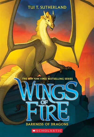 Книга: Wings of Fire Book 10 Darkness of Dragons (Sutherland T.) ; Не установлено, 2019 
