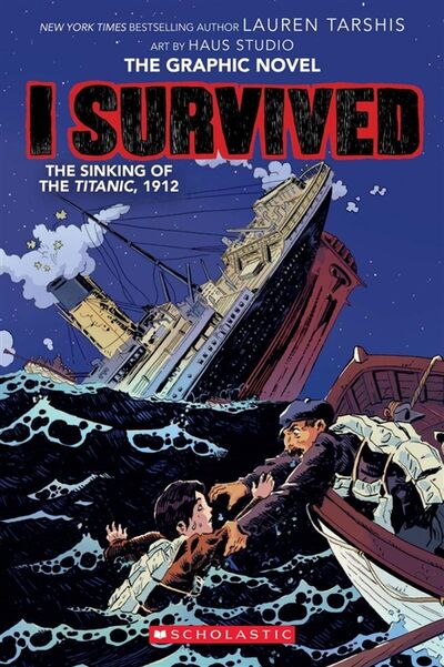 Книга: I survived the Sinking of the Titanic 1912 (Tarshis L.) ; Scholastic, 2020 