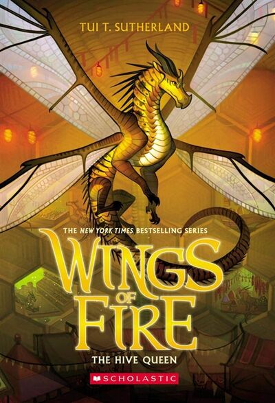 Книга: Wings of Fire Book 12 The Hive Queen (Sutherland T.) ; Не установлено, 2020 