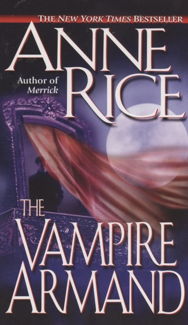 Книга: The Vampire Armand (Rice Anne) ; Ballantine Books, 2021 