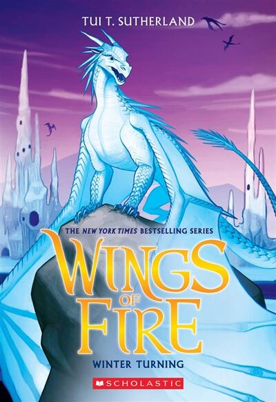 Книга: Wings of Fire Book 7 Winter Turning (Sutherland T.) ; Не установлено, 2016 