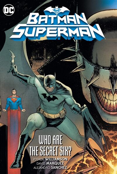 Книга: Batman Superman Volume 1 Who are the Secret Six (Williamson Jack) ; Не установлено, 2020 